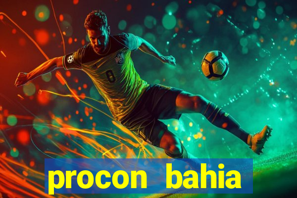 procon bahia telefone 0800